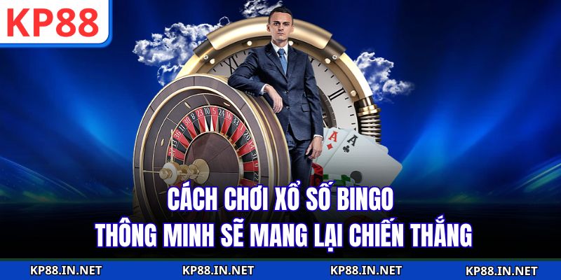 Cách chơi xổ số bingo thông minh sẽ mang lại chiến thắng
