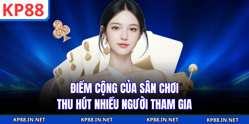 Điểm cộng của sân chơi thu hút nhiều người tham gia