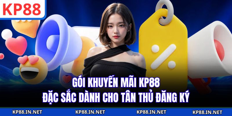 Gói khuyến mãi KP88 đặc sắc dành cho tân thủ đăng ký